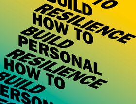 How to Build Personal Resilience