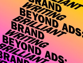 Beyond Ads: Brilliant Brand Writing